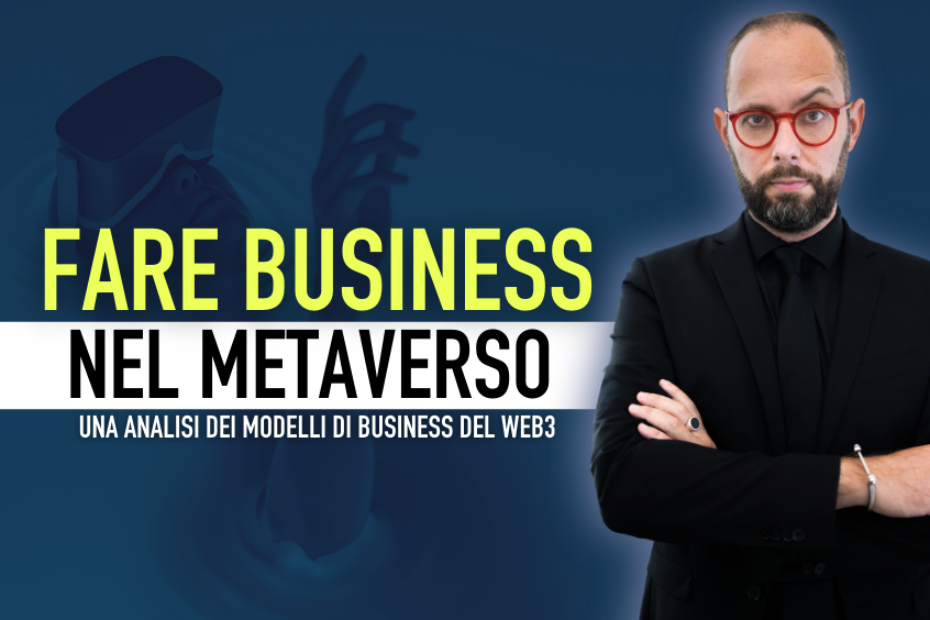 Business nel Metaverso: Una analisi dei Modelli di Business del WEB3